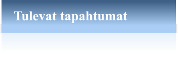 Tulevat tapahtumat